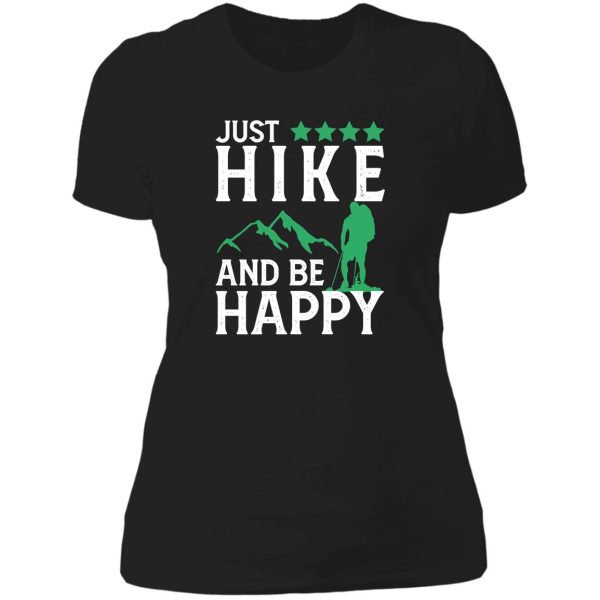 just hiking and be happy motivation hiking saying birthday lady t-shirt