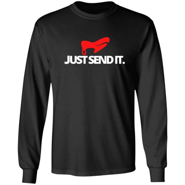 just send it. funny climbing long sleeve