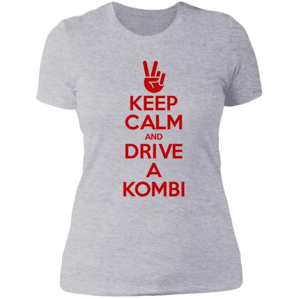 keep calm and drive a kombi lady t-shirt