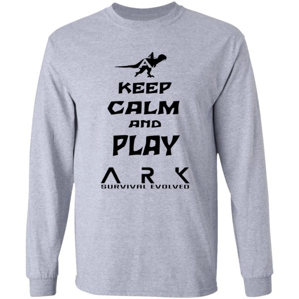 keep calm and play ark black long sleeve