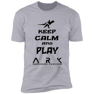 keep calm and play ark black shirt