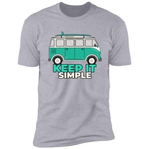 keep it simple shirt