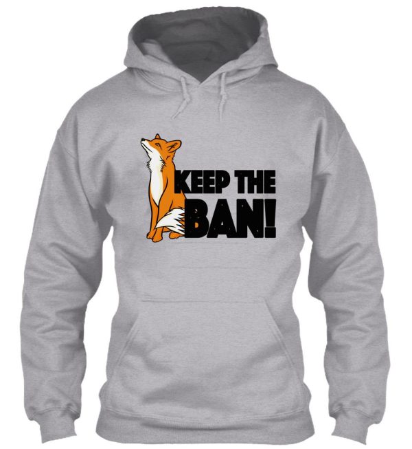 keep the ban! anti fox hunting illustration hoodie