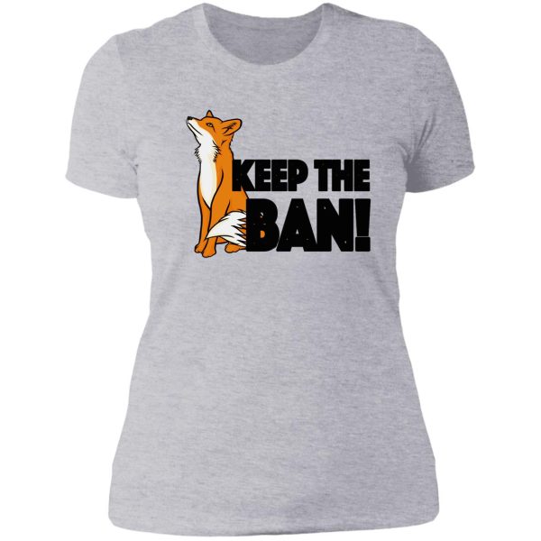 keep the ban! anti fox hunting illustration lady t-shirt