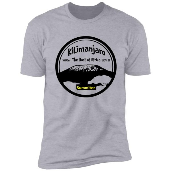 kilimanjaro summiter - the roof of africa shirt