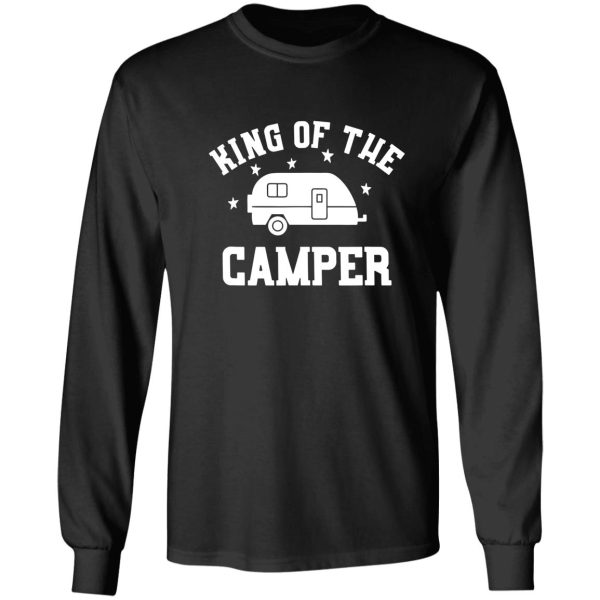 king of the camper - camper lover long sleeve