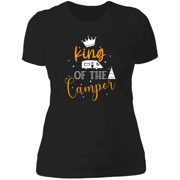 king of the camper camping typography lady t-shirt