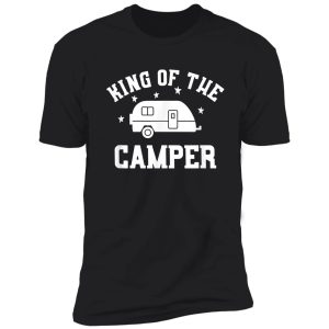 king of the camper funny rv camper shirt