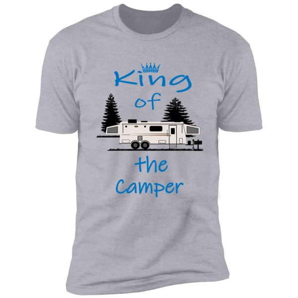 king of the camper shirt