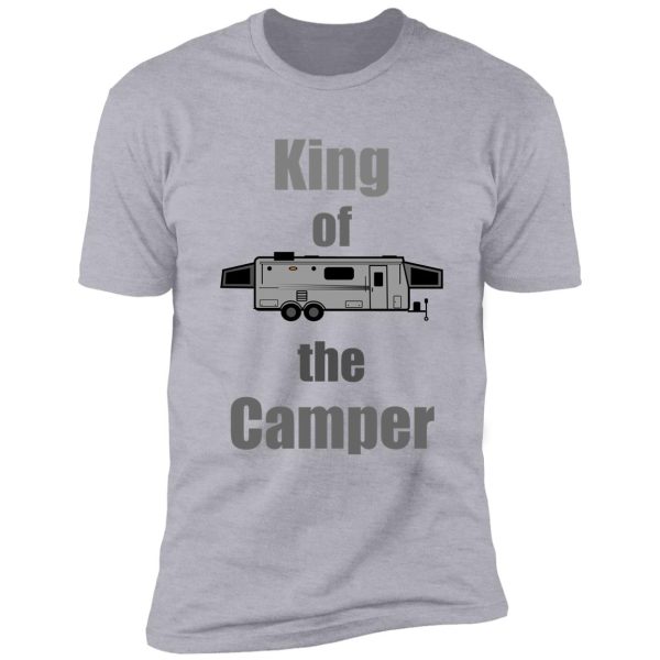 king of the camper shirt