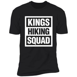 kings hiking squad shirt