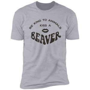 kiss a beaver shirt