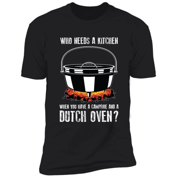 kitchen outdoor campfire cooking dutch oven print shirt