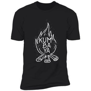 kumbaya campfire shirt