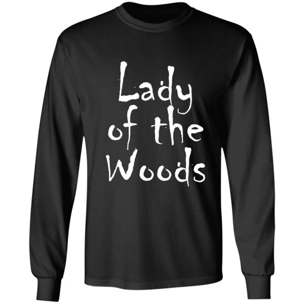 lady of the woods gift for timberlake fans long sleeve