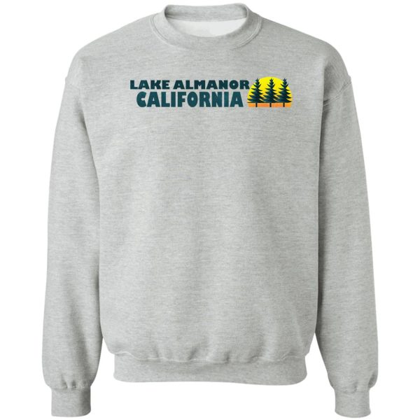 lake almanor california sweatshirt