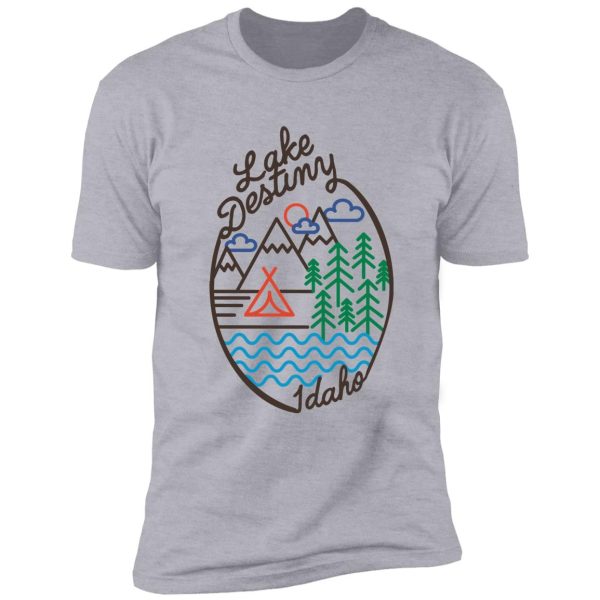 lake destiny, idaho shirt