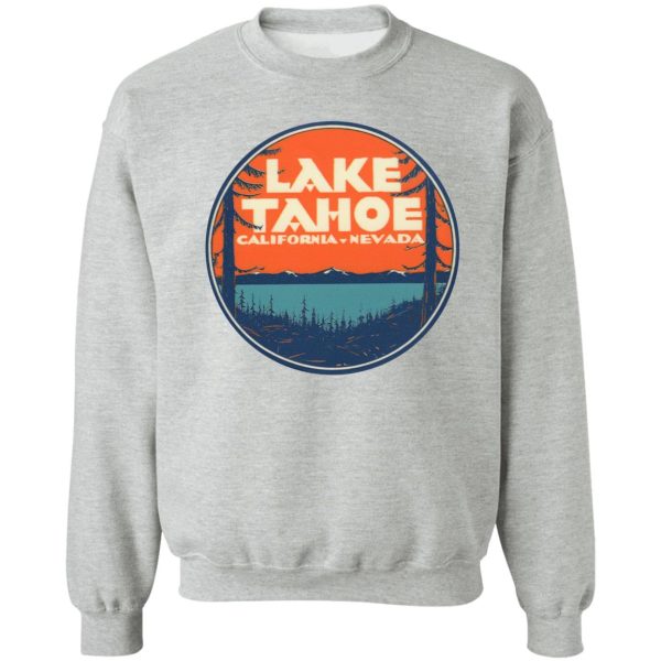 lake tahoe california nevada vintage state travel decal sweatshirt