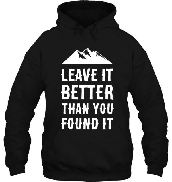 leave it better than you found it - mountain edition hoodie