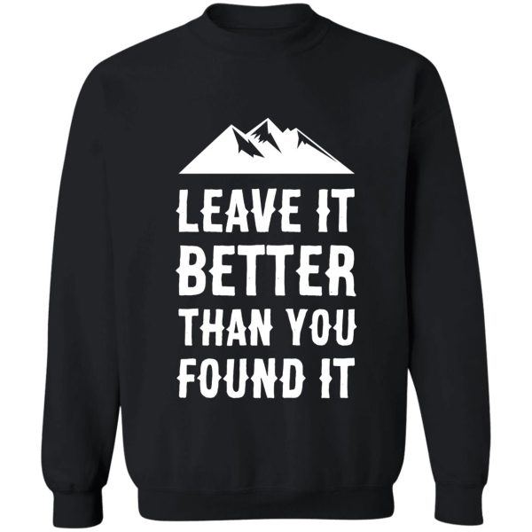 leave it better than you found it - mountain edition sweatshirt