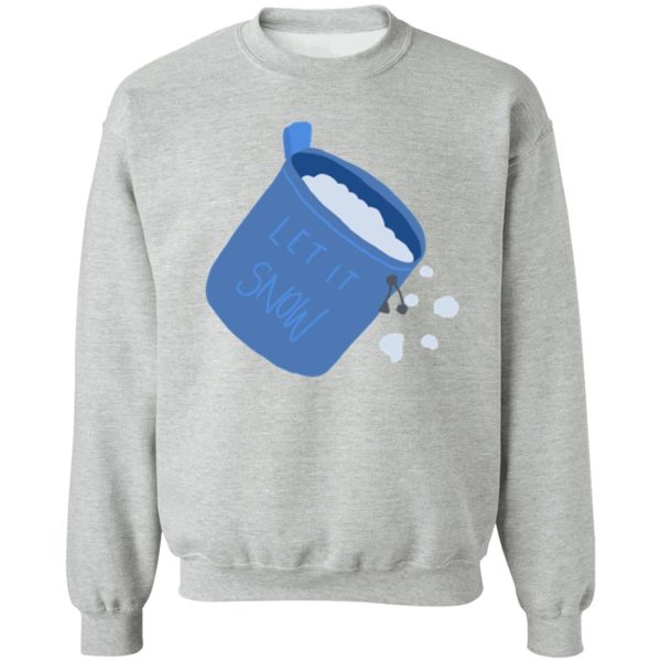 let it snow chalk bag sweatshirt