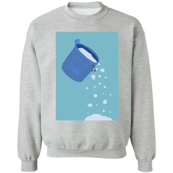 let it snow climbing chalk sweatshirt