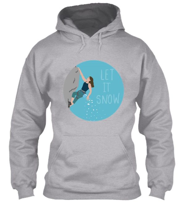 let it snow rock climber hoodie