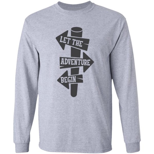 let the adventure begin long sleeve