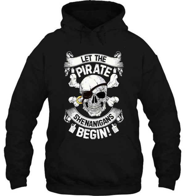 let the pirate shenanigans begin shirt funny cruise costume hoodie