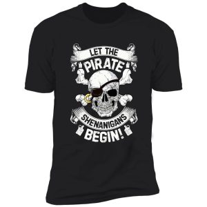 let the pirate shenanigans begin shirt funny cruise costume shirt