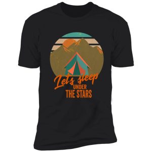 let's sleep under the stars-summer. shirt