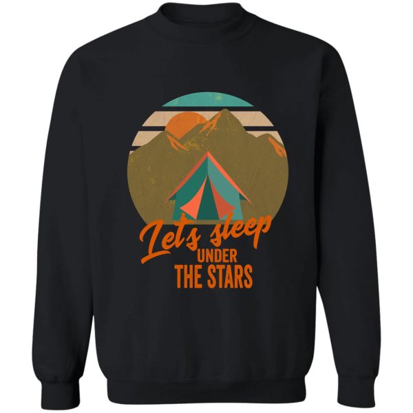 let&#39s sleep under the stars-summer. sweatshirt