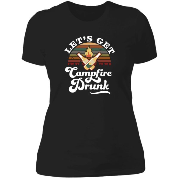lets get campfire drunk lady t-shirt
