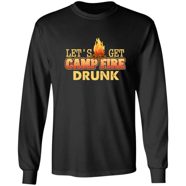 Lets Get Campfire Drunk T Shirt 3043