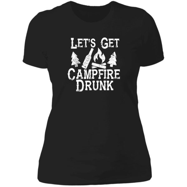 let's get campfire drunk shirt - camping drinking funny fun lady t-shirt