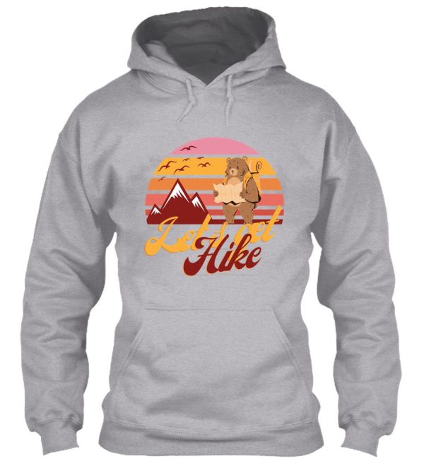 lets get hike - take a hike 2021 hoodie