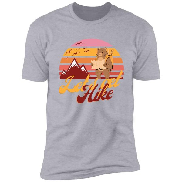 lets get hike - take a hike 2021 shirt