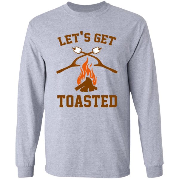 let's get toasted long sleeve