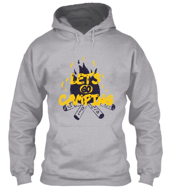 lets go camping - burning campfire trekking gift for campers hoodie