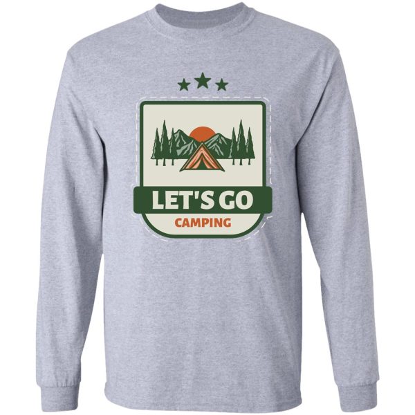 lets go camping camping life long sleeve