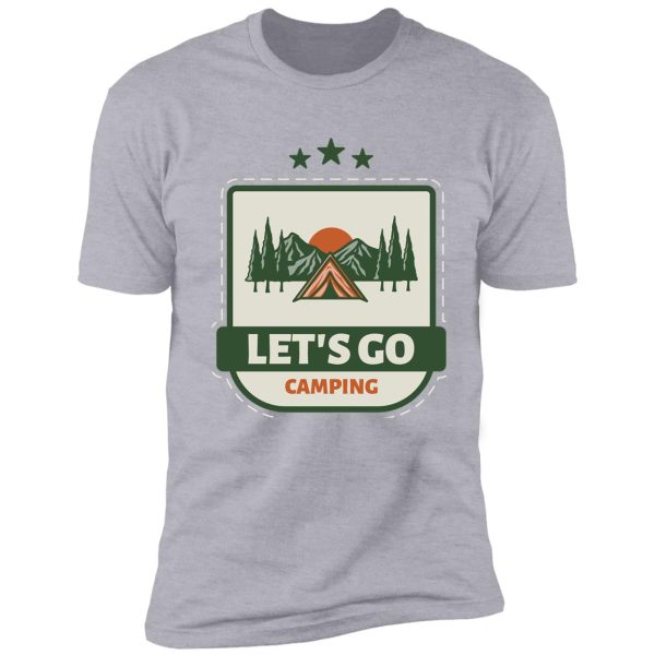 let's go camping, camping life shirt