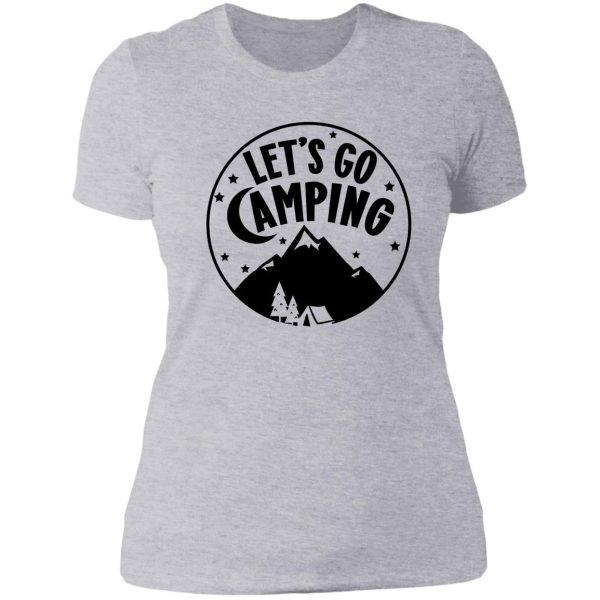 lets go camping lady t-shirt