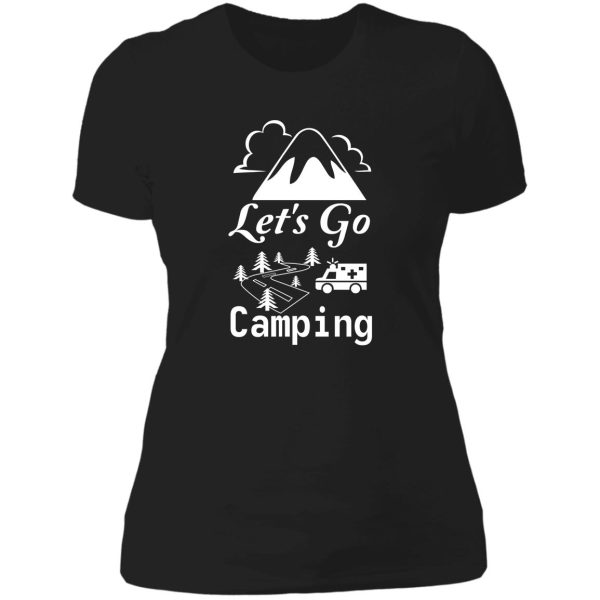 lets go camping lady t-shirt