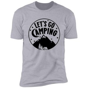 let's go camping shirt