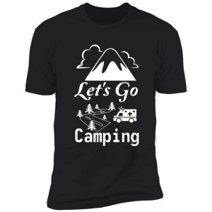 let's go camping shirt