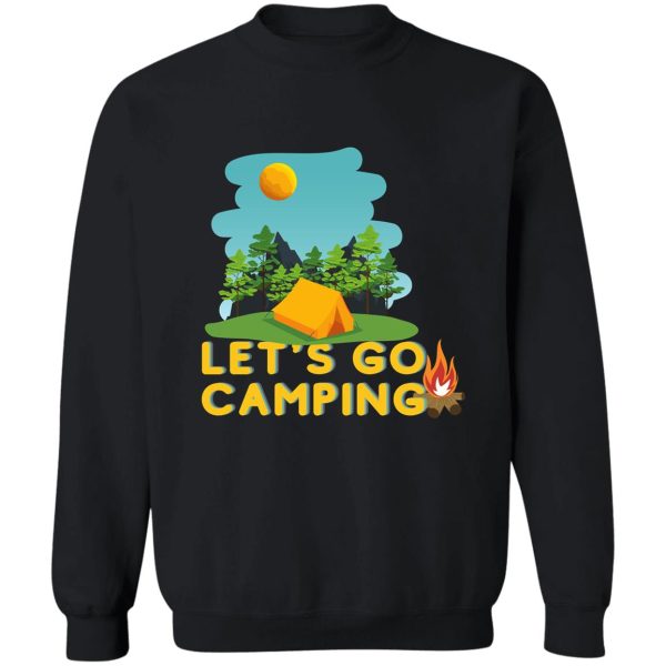 lets go camping sweatshirt