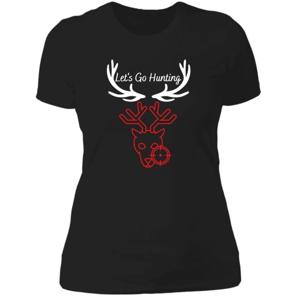 lets go deer hunting lady t-shirt