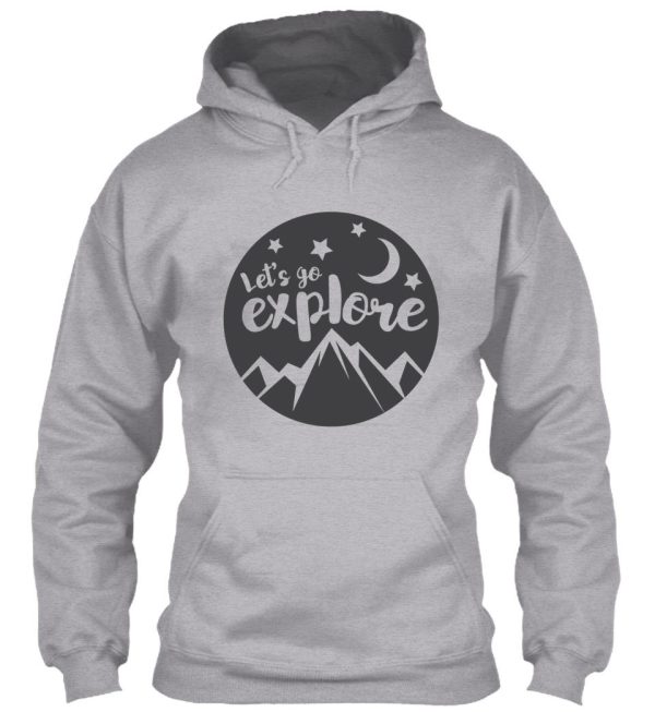 lets go explore! hoodie