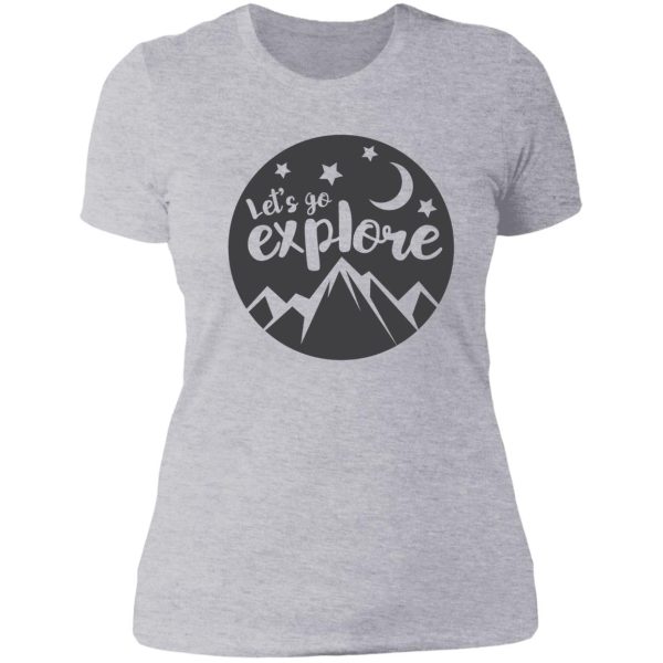 lets go explore! lady t-shirt