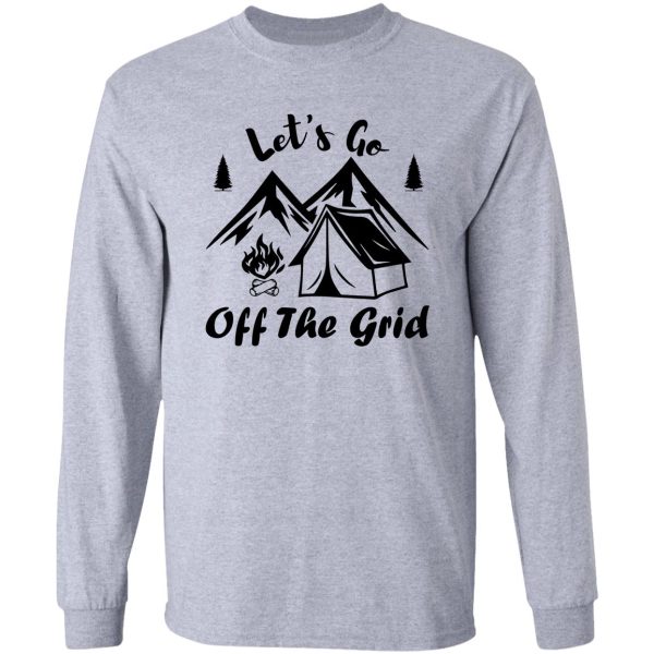 lets go off the grid long sleeve